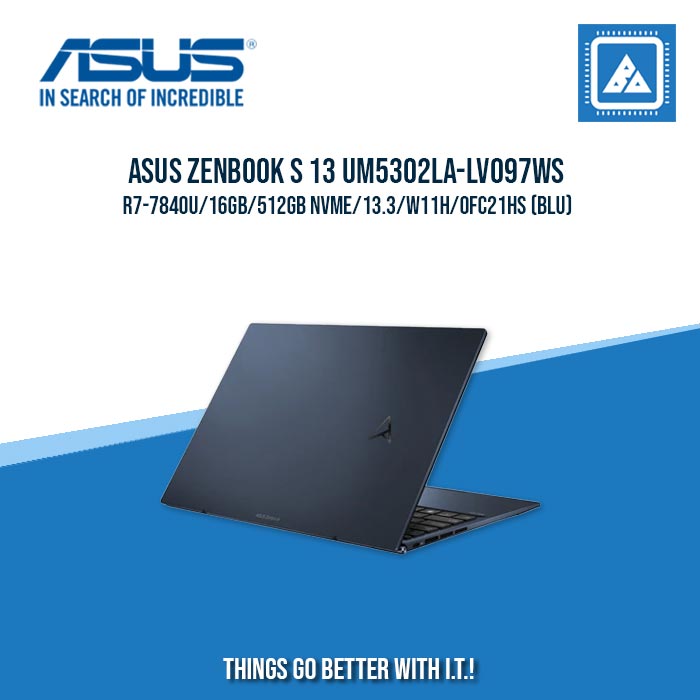 ASUS ZENBOOK S 13 UM5302LA-LV097WS R7-7840U/16GB/512GB NVME | BEST FOR FREELANCERS LAPTOP ASUS ZENBOOK S 13 UM5302LA-LV097WS R7-7840U/16GB/512GB NVME | BEST FOR FREELANCERS LAPTOP